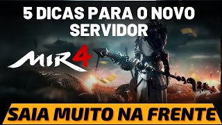 MIR4  5 DICAS PARA SAIR MUITO NA FRENTE NO NOVO SERVIDOR [upl. by Odnam429]