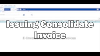 EInvoice  How to issue Consolidated Invoice [upl. by Aifoz]