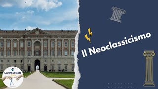 Il Neoclassicismo [upl. by Retsehc76]