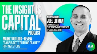 Joel Litman Market Review amp Outlook–quotGAAP is not truth or realityquot for investors [upl. by Nivac798]