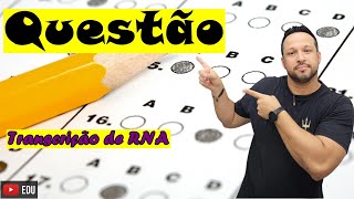 Questão sobre Ácidos Nucleicos  Transcrição de RNA ou Transcrição Gênica  Bioquímica [upl. by Hackney]