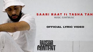 Raxstar  Saari Raat ft Tasha Tah Official Lyric Video ⎸ SunitMusic ⎸ Content [upl. by Eamanna]