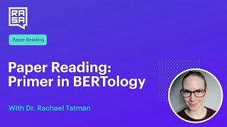 Rasa Paper Reading A Primer in BERTology Part 2 [upl. by Hollie]