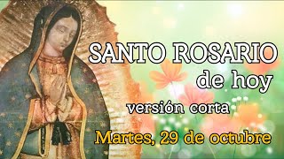 SANTO ROSARIO DE HOY versión CORTA MARTES 29 DE OCTUBRE 2024 [upl. by Wemolohtrab]