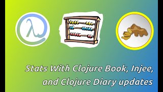 Stats With Clojure Book Injee and Clojure Diary updates [upl. by Reidid70]