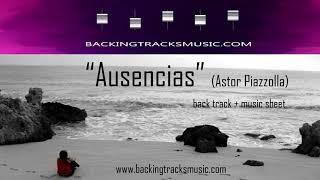 BACKING TRACKS quotAusenciasquot Astor Piazzolla [upl. by Dosi]