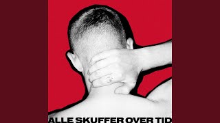 Alle Skuffer Over Tid Single Edit [upl. by Maupin]