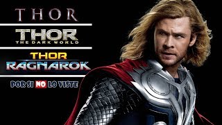 Por si no lo viste THOR The Dark World amp Ragnarok 1 2 y 3 [upl. by Ativla158]