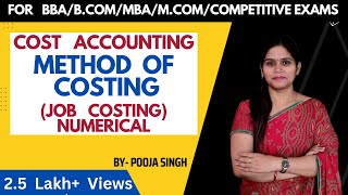 Job Costing  Meaning  Numerical  Method Of Costing Cost Accounting  BBA  BCom  MBA [upl. by Seymour954]