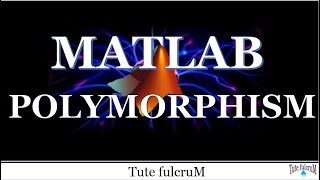 Topic 36  PolymorphismMATLAB programmingPolymorphism in matlabmatlab tutorialsmatlab videos [upl. by Cheney]