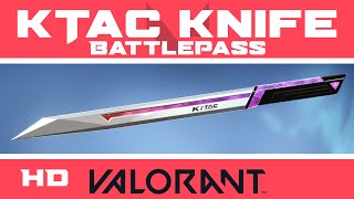 KTAC Blade  VALORANT BATTLE PASS KNIFE SKIN Ep 3 Act 1  New Battlepass Skins Showcase [upl. by Kihtrak]