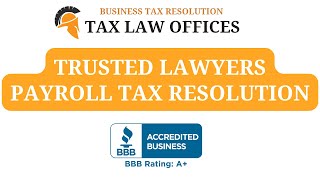 Tax Law Offices  Most Trusted Lawyers for Payroll Tax Resolution 3122121000 [upl. by Enihpled]