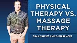 Physical Therapy vs Massage Therapy Similarities and Differences [upl. by Auhs]