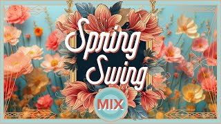 Spring Swing  Electro Swing Mix 2024 🌱🐝🌷 [upl. by Alledi]