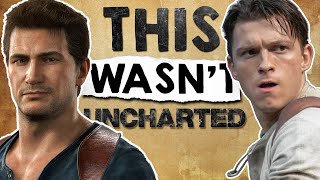 Why The Uncharted Movie Isn’t Really An Uncharted Movie [upl. by Peonir]