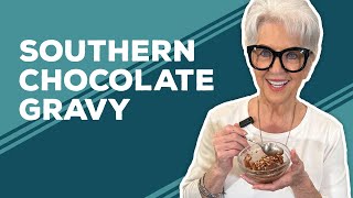 Love amp Best Dishes Southern Chocolate Gravy Recipe [upl. by Anderson]