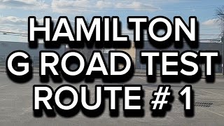 Hamilton G Road Test Route  1  Important Tips [upl. by Coughlin]