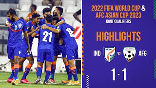 India 11 Afghanistan  Highlights  2022 FIFA World Cup amp AFC Asian Cup 2023 Joint Qualifiers [upl. by Shuma]