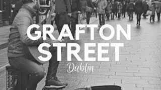 Grafton Street  THE Shopping Street of Dublin Ireland  Grafton Street DublinA must on any visit [upl. by Hcirdla]