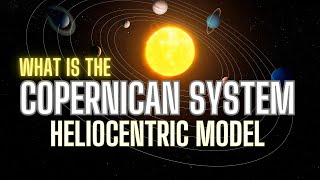 What Is The Copernican System [upl. by Elleneg58]