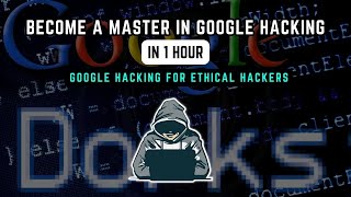 Google Dorking Course  Master in google dork commands  Ethical hacking  Basic to Advance course [upl. by Ellerol41]