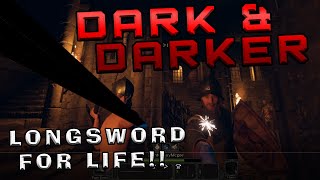 Dark and Darker Solo Fighter  Live by the Longsword Die by the Longsword [upl. by Callan]