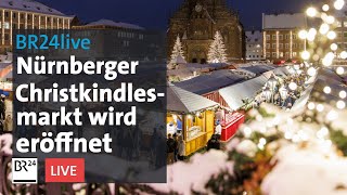 Weltberühmter Christkindlesmarkt in Nürnberg wird feierlich eröffnet  BR24live [upl. by Alpert317]