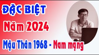 tài vận tuổi Mậu Thân 1968 năm 2024 nam mạng [upl. by Thayne]