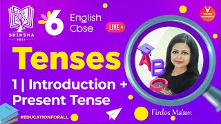 Tenses L1  Present Tense Introduction NCERT Class 6 English Grammar Online Lecture  Firdos Maam [upl. by Accire]