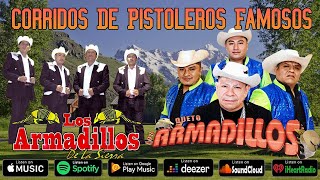 Dueto Los Armadillos de La Sierra VS Los Armadillos De La Sierra  Corridos De Pistoleros Famosos [upl. by Azmuh]