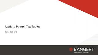 Updating Payroll Tax Tables in Sage 300 CRE [upl. by Renba]