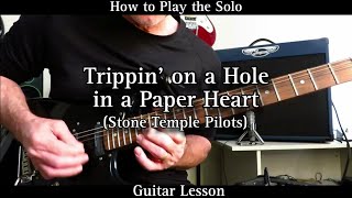 How to Play the Solo TRIPPIN ON A HOLE IN A PAPER HEART  Stone Temple Pilots [upl. by Bloem948]