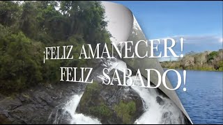 FELIZ AMANECER FELIZ SÁBADO 115 [upl. by Ocker]