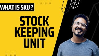 SKU  Stock Keeping Unit [upl. by Ertha642]