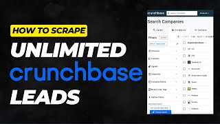 How to Scrape Unlimited Crunchbase Leads [upl. by Henke]