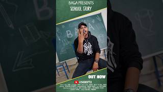 SCHOOL STORY  OUT NOW  BAGA RAPPER  REAL TO REEL FILMS [upl. by Elexa]