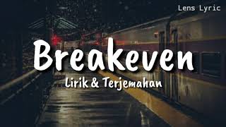 Breakeven  The Script Lirik  Terjemahan [upl. by Ardnuhsed678]