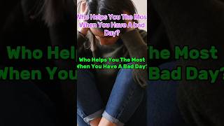 Who Helps You The Most When You Have A Bad Day motivational youtube fypage [upl. by Anowahs]