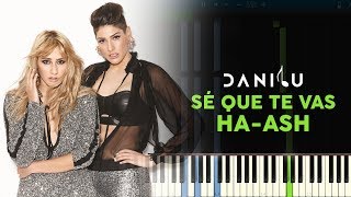 Sé Que Te Vas  HAASH  Piano covertutorial  Partituras [upl. by Annoek]