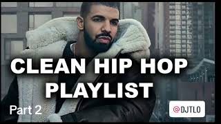 🔥2 hr Clean Hip Hop Mix Part 2🔥 [upl. by King679]