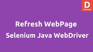 Refersh Webpage using Selenium Java [upl. by Mikael]