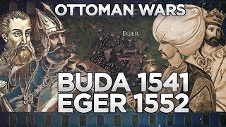 Ottoman Wars  Siege of Buda 1541 and Eger 1552 DOCUMENTARY [upl. by Syah903]