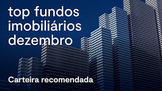 FUNDOS IMOBILIÁRIOS para investir em dezembro 2021  Carteira recomendada [upl. by Akinej]