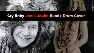 Cry Baby Janis Joplin Remix Drum Cover [upl. by Holman]