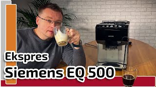 Ekspres Siemens EQ 500 Test jak dobrze spienia mleko [upl. by Dara551]