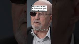 Why Salman Rushdie is disappointed in the younger generation [upl. by Othello830]