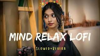 New mind relax lofi song in hindi [upl. by Barton943]