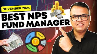 Best NPS Fund Manager Comparison  November 2024  NPS Tier1  Every Paisa Matters [upl. by Adnaloj296]