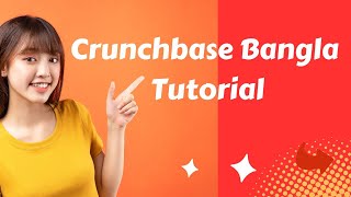 How to Free use Crunchbase Bangla Tutorial [upl. by Irrem722]