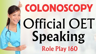 OET Speaking Role Play 160  COLONOSCOPY oet oetspeaking 2024 [upl. by Aicala]